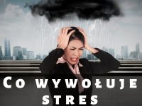Co wywołuje stres?